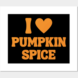 I Heart Pumpkin Spice Gift Fall Season Funny Mom Thanksgiving Posters and Art